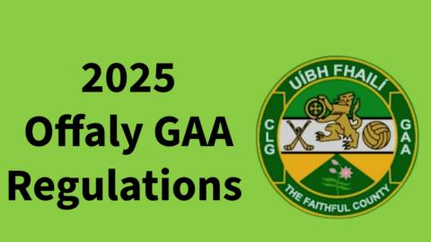 2025 Offaly GAA Regulations