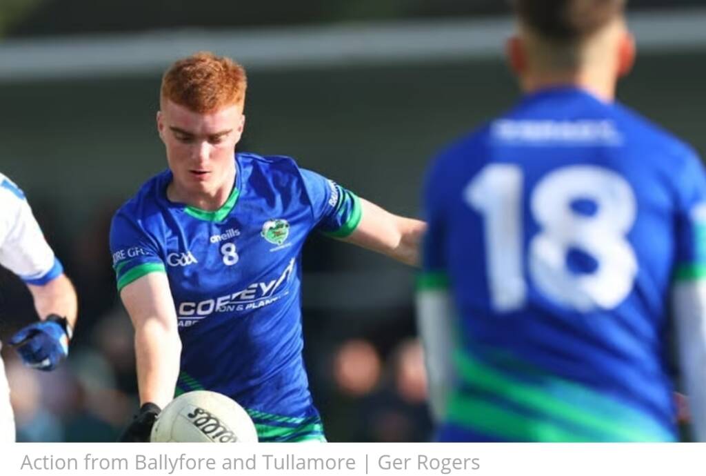 Tullamore eventually come good as Ballyfore endure late breach heartbreak