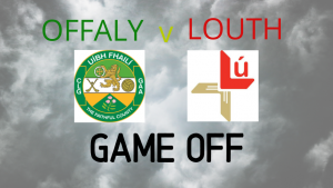 Offaly v Louth League Game Postponed