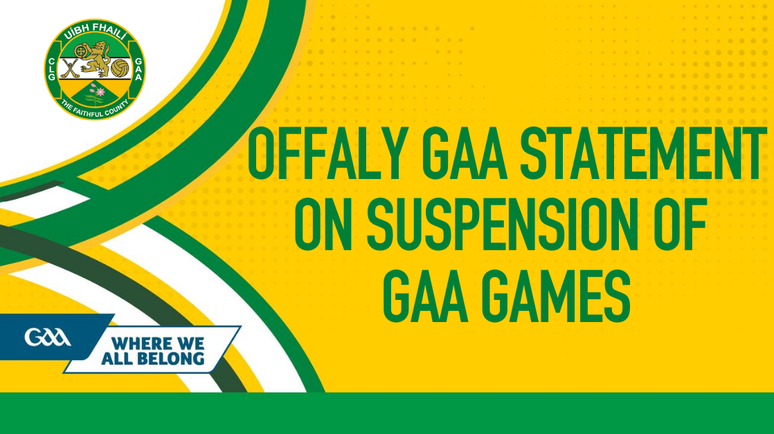 Statement On Suspension Of GAA Games In Offaly